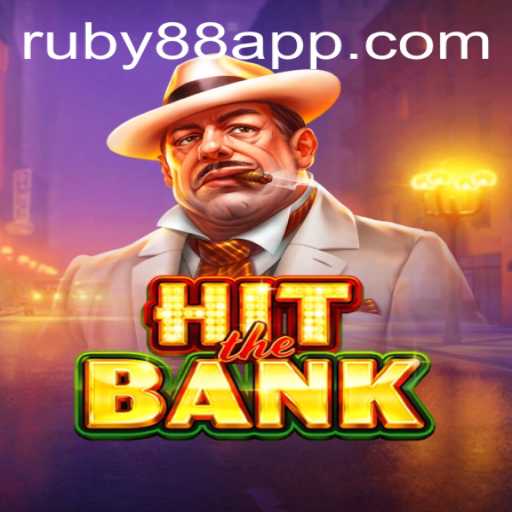 HitTheBank: Unveiling the Thrilling World of RUBY88's Latest Adventure